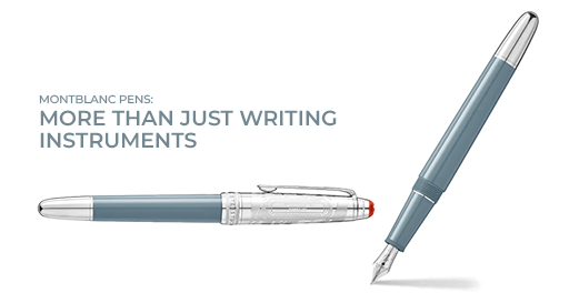 Montblanc Pens: More Than Just Writing Instruments