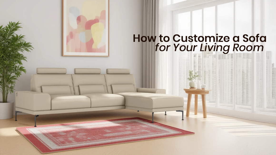 How to Customize a Sofa to Match Your Living Room Interior.png